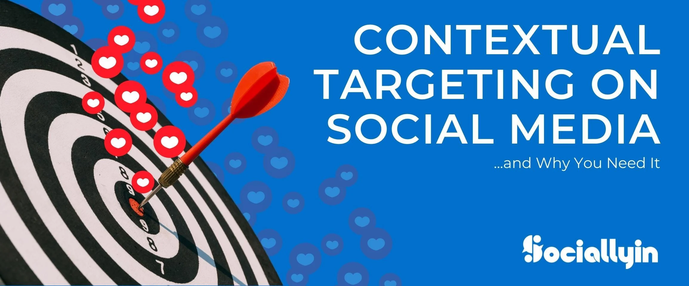 Contextual Targeting on Social Media: Why You Need It