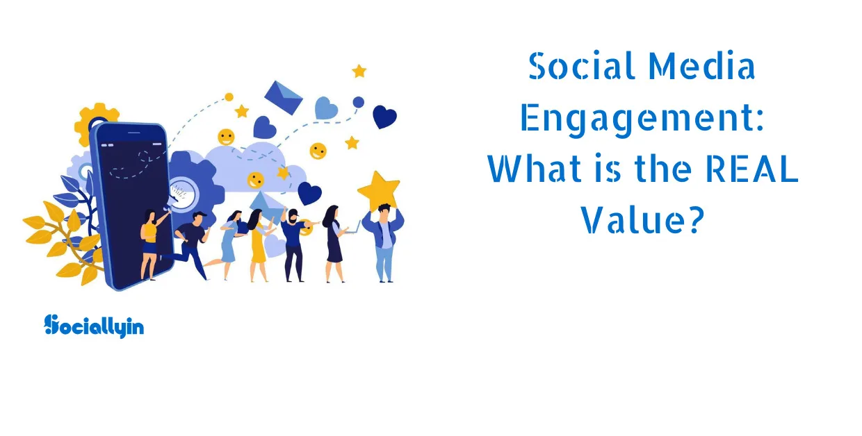 Social Media Engagement: What is the REAL Value?