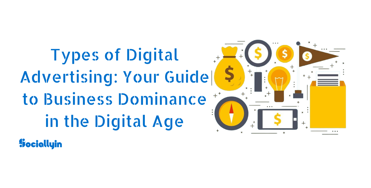 Types of Digital Advertising: Essential Knowledge for Business Growth